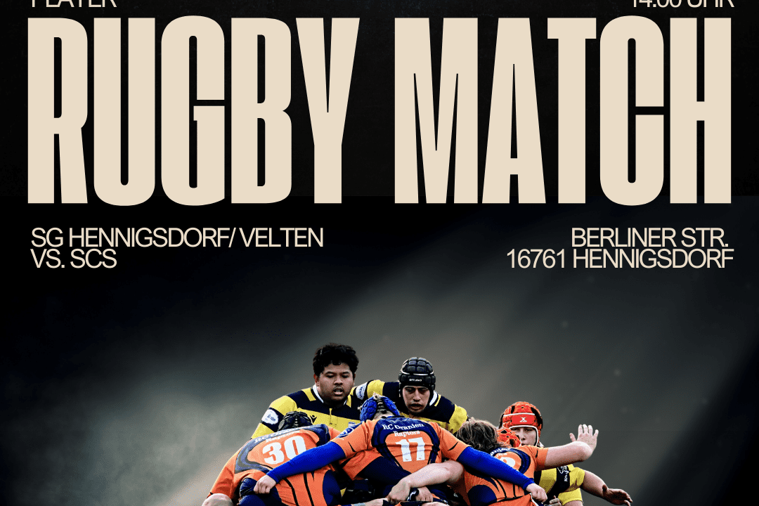 Plakat zu einem Rugby-Match zwischen SG Hennigsdorf/Velten und SCS am 30.03.2025 in Hennigsdorf.