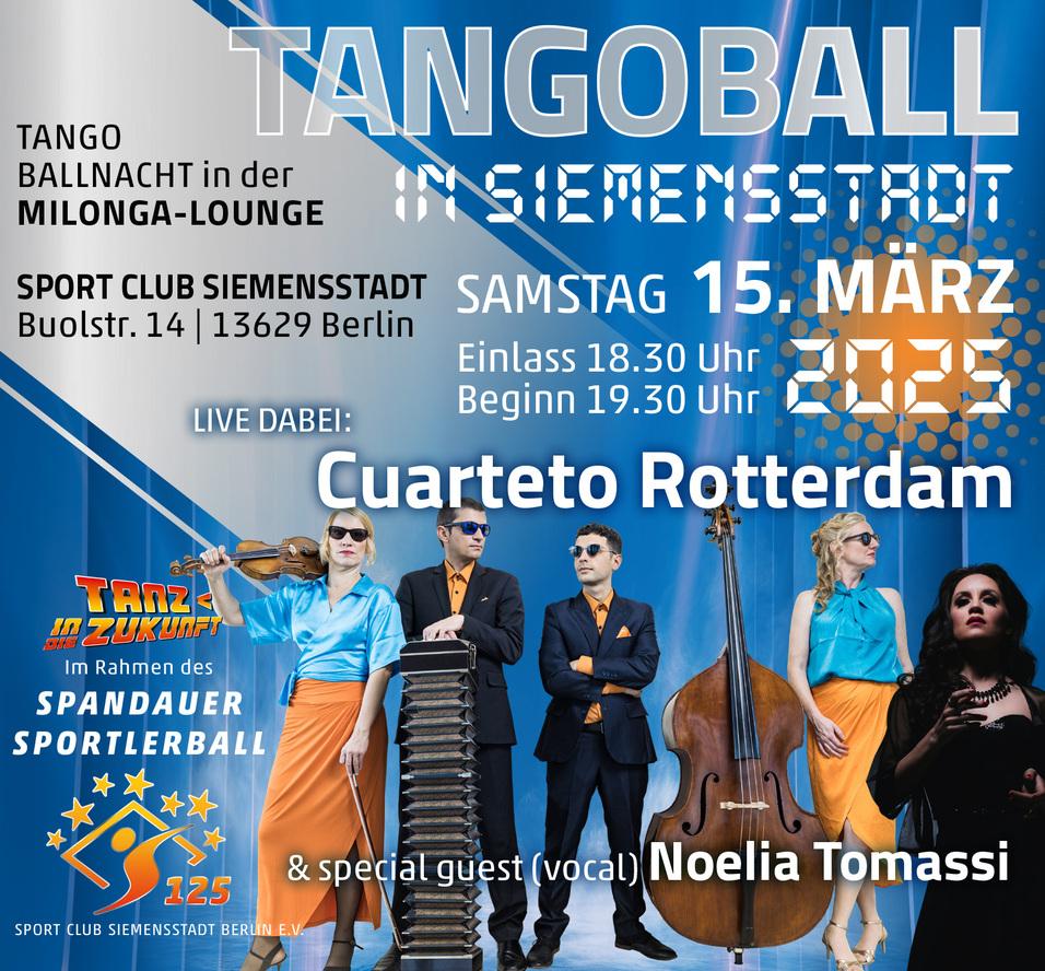 Plakatmotiv Tangoball in Siemensstadt, Samstag 15. März 2025, Live dabei: Cuarteto Rotterdam & special guest (vocal) Noelia Tomassi)