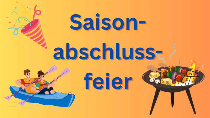 Grafik mit dem Text &bdquo;Saisonabschlussfeier&ldquo;, einem P&auml;rchen im Kanu und einem Grill mit Speisen auf orangem Hintergrund.