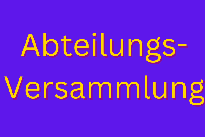 Text auf lila Hintergrund mit der Aufschrift „Abteilungs-Versammlung“ in orange Schrift.