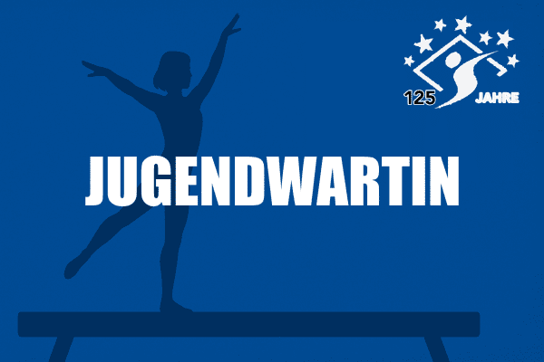 Silhouette einer Turnerin auf einem Schwebebalken, im Hintergrund blau mit Text: "JUGENDWARTIN" und "125 JAHRE".